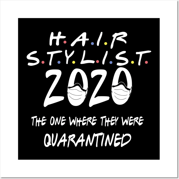 hairstylists the one where they were quarantined Wall Art by DODG99